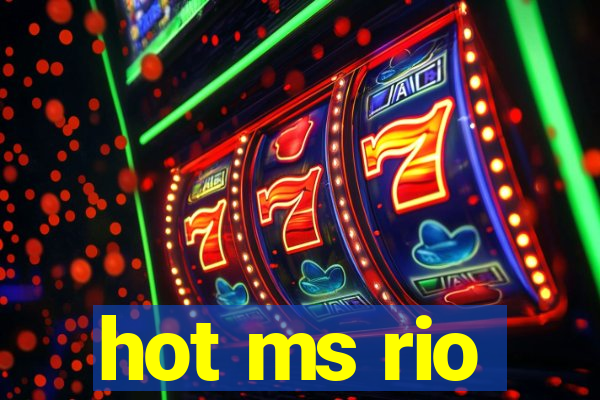 hot ms rio